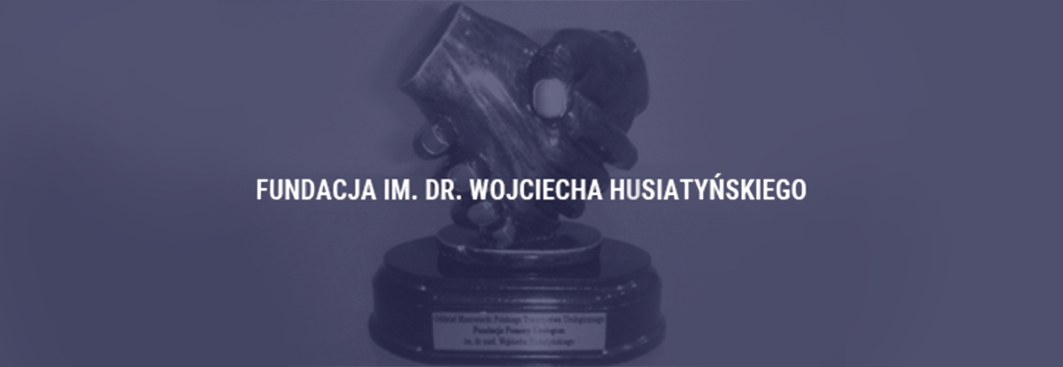 Fundacja  im. dr. Wojciecha Husiatyńskiego